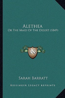 Alethea: Or The Maid Of The Desert (1849)