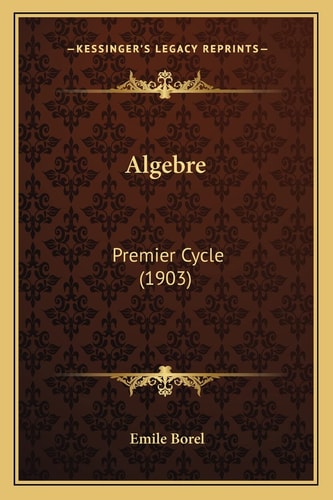 Algebre: Premier Cycle (1903)