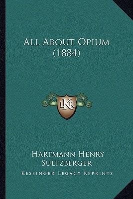 All About Opium (1884)