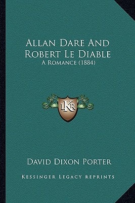Allan Dare and Robert Le Diable: A Romance (1884)