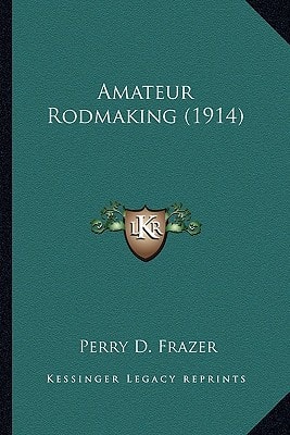 Amateur Rodmaking (1914)