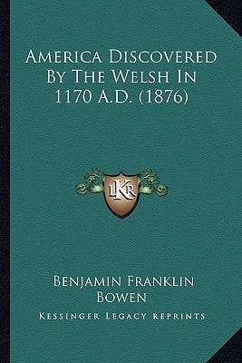 America Discovered By The Welsh In 1170 A.D. (1876)