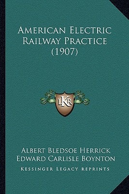 American Electric Railway Practice (1907)