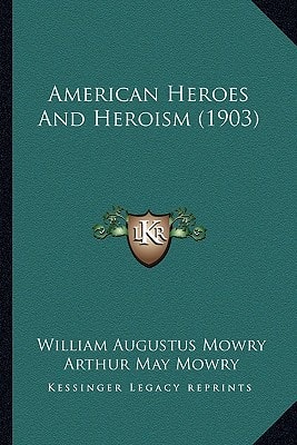 American Heroes And Heroism (1903)