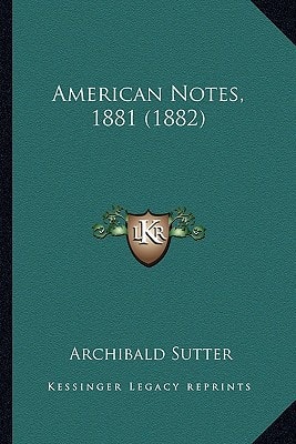 American Notes, 1881 (1882)