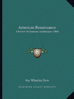 American Renaissance: A Review Of Domestic Architecture (1904)