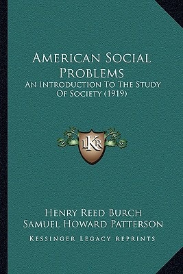 American Social Problems: An Introduction To The Study Of Society (1919)