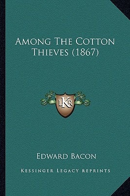 Among The Cotton Thieves (1867)