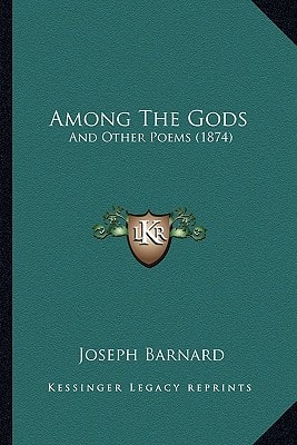 Among The Gods: And Other Poems (1874)