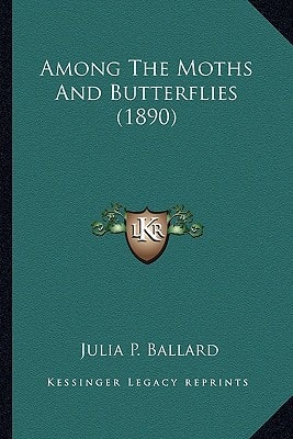 Among The Moths And Butterflies (1890)