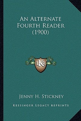 An Alternate Fourth Reader (1900)