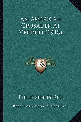 An American Crusader At Verdun (1918)