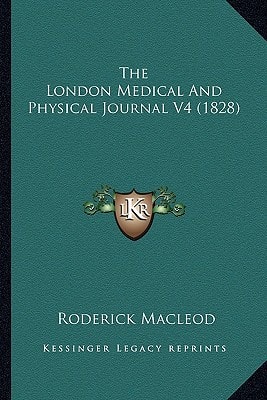 The London Medical And Physical Journal V4 (1828)