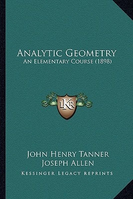 Analytic Geometry: An Elementary Course (1898)