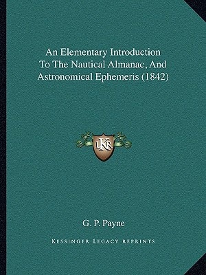 An Elementary Introduction To The Nautical Almanac, And Astronomical Ephemeris (1842)