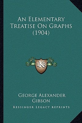 An Elementary Treatise On Graphs (1904)