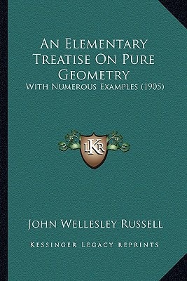 An Elementary Treatise On Pure Geometry: With Numerous Examples (1905)