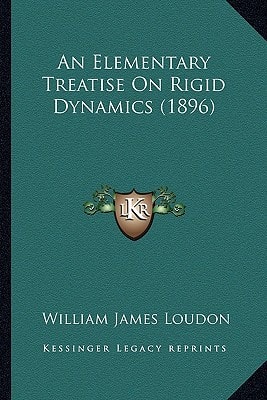 An Elementary Treatise On Rigid Dynamics (1896)