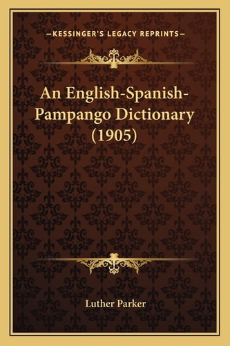 An English-Spanish-Pampango Dictionary (1905)