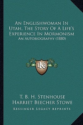 An Englishwoman In Utah, The Story Of A Life's Experience In Mormonism: An Autobiography (1880)