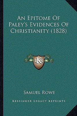 An Epitome Of Paley's Evidences Of Christianity (1828)