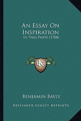 An Essay On Inspiration: In Two Parts (1708)