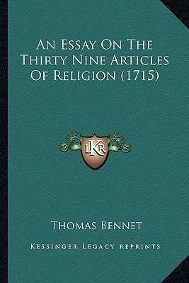 An Essay On The Thirty Nine Articles Of Religion (1715)