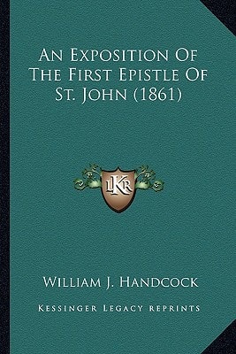 An Exposition Of The First Epistle Of St. John (1861)