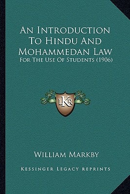 An Introduction To Hindu And Mohammedan Law: For The Use Of Students (1906)