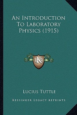 An Introduction To Laboratory Physics (1915)