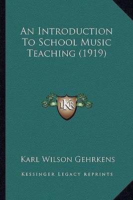 An Introduction To School Music Teaching (1919)