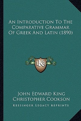 An Introduction To The Comparative Grammar Of Greek And Latin (1890)