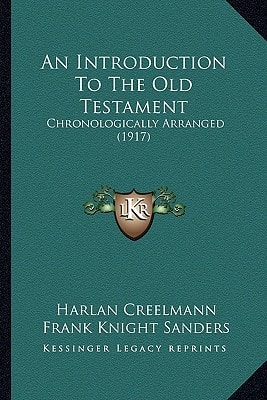 An Introduction To The Old Testament: Chronologically Arranged (1917)