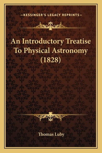 An Introductory Treatise To Physical Astronomy (1828)