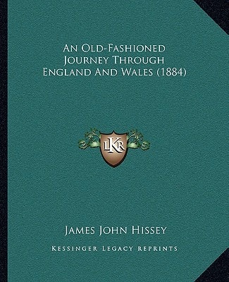 An Old-Fashioned Journey Through England And Wales (1884)