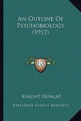 An Outline Of Psychobiology (1917)