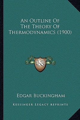 An Outline Of The Theory Of Thermodynamics (1900)
