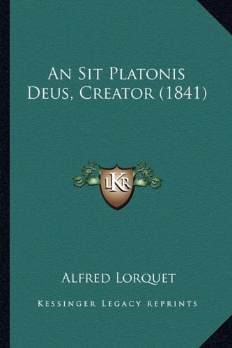 An Sit Platonis Deus, Creator (1841)