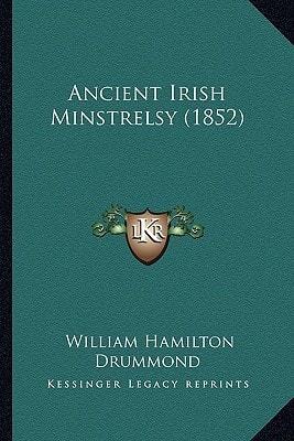 Ancient Irish Minstrelsy (1852)