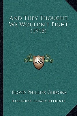 And They Thought We Wouldn't Fight (1918)