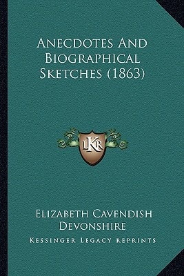 Anecdotes And Biographical Sketches (1863)