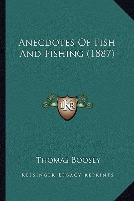 Anecdotes Of Fish And Fishing (1887)