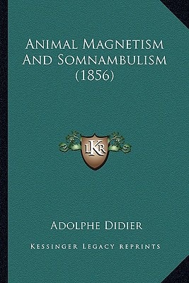 Animal Magnetism And Somnambulism (1856)
