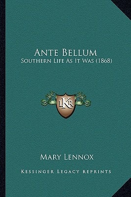 Ante Bellum: Southern Life As It Was (1868)