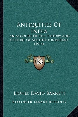 Antiquities Of India: An Account Of The History And Culture Of Ancient Hindustan (1914)