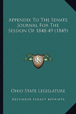 Appendix To The Senate Journal For The Session Of 1848-49 (1849)