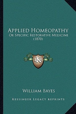 Applied Homeopathy: Or Specific Restorative Medicine (1870)
