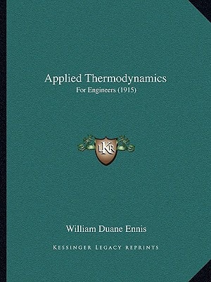 Applied Thermodynamics: For Engineers (1915)