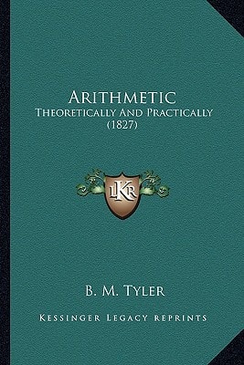 Arithmetic: Theoretically And Practically (1827)