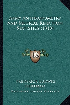Army Anthropometry And Medical Rejection Statistics (1918)